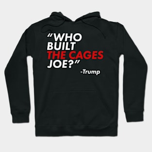 Who Built The Cages Joe Hoodie